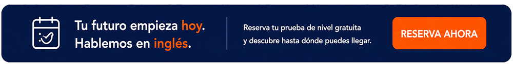 Tu futuro empieza hoy. Hablemos en inglés. Reserva ahora.