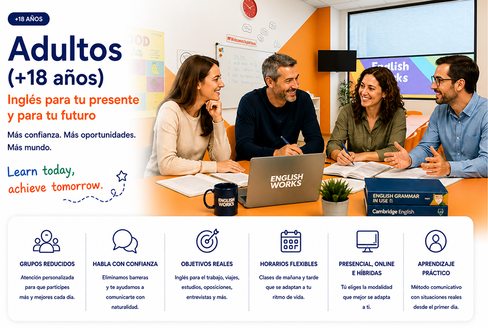 Adultos más de 18 años. Inglés para tu presente y para tu futuro.