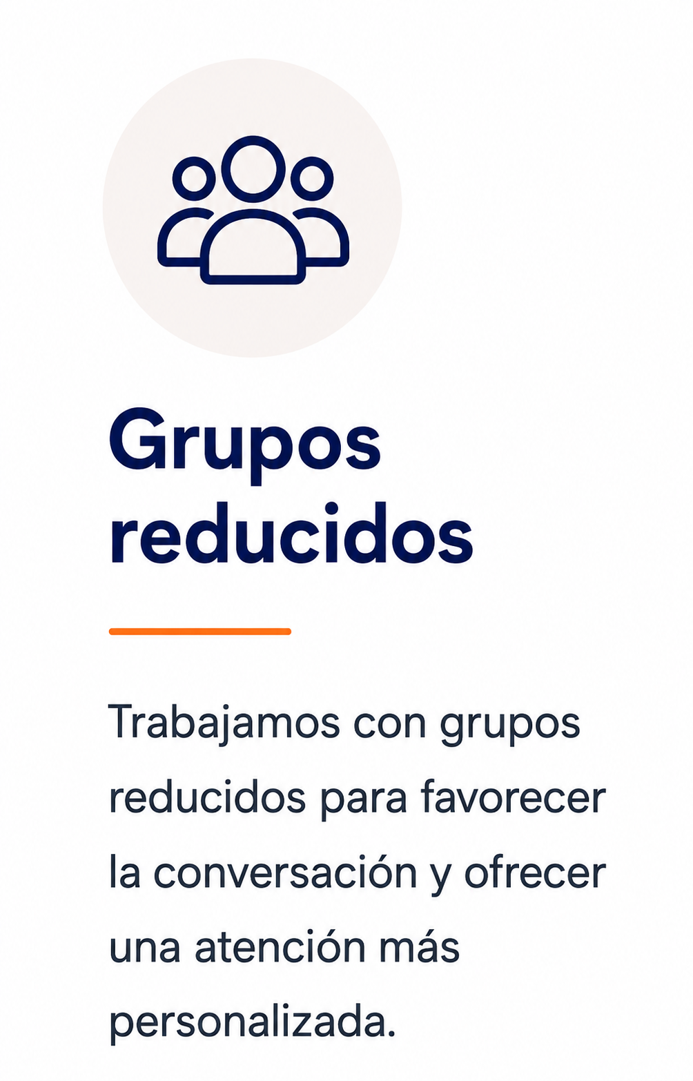 Grupos reducidos para una atención personalizada